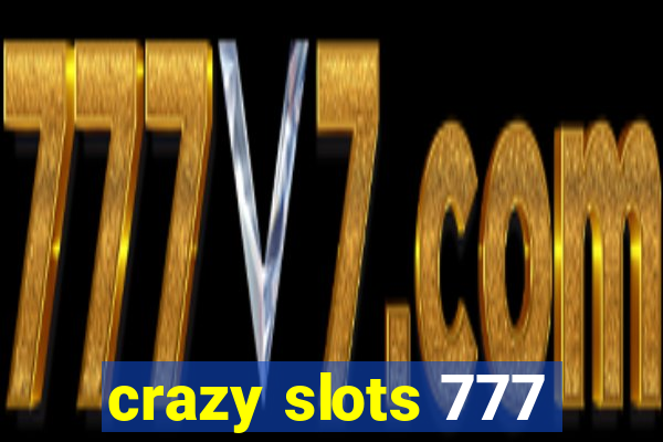 crazy slots 777